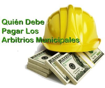 Quién Paga Arbitrios Municipales